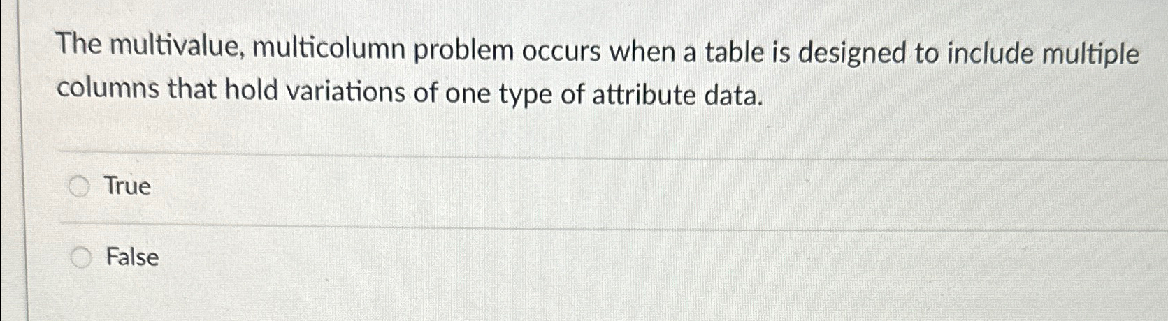 The multivalue, multicolumn problem occurs when a