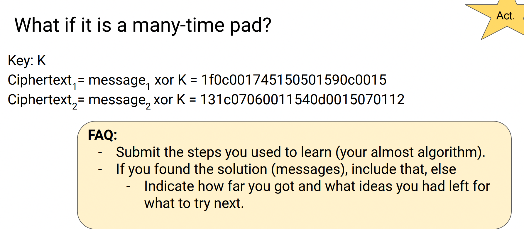 What if it is a many - time pad? Key: K