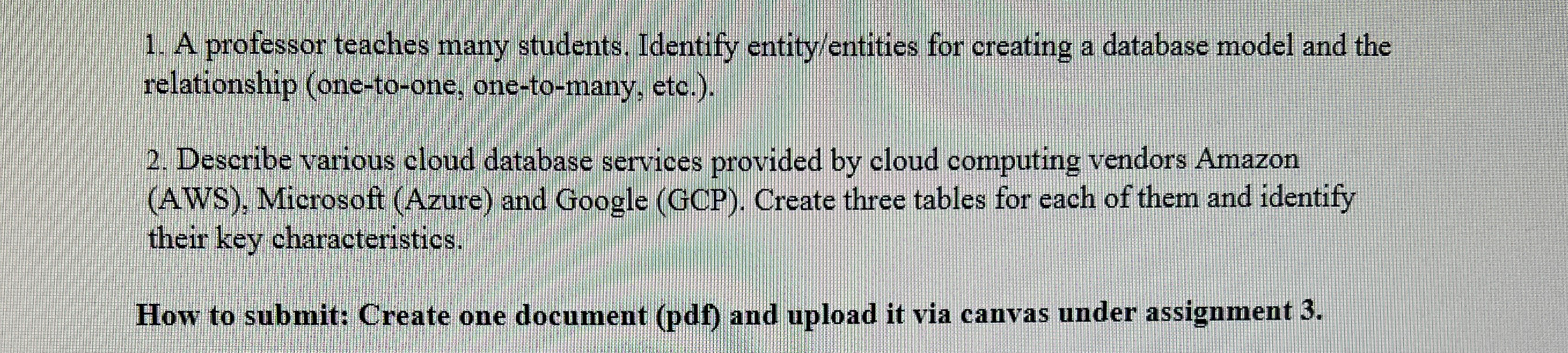 A professor teaches many students. Identify