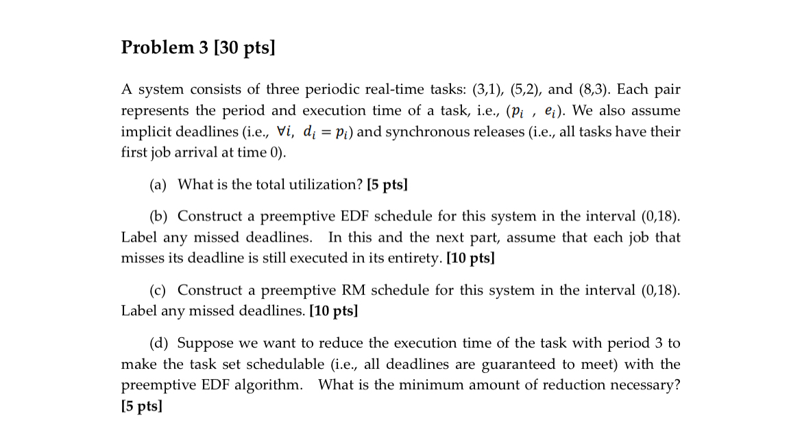 Problem 3 [ 3 0 pts ] A system consists of three