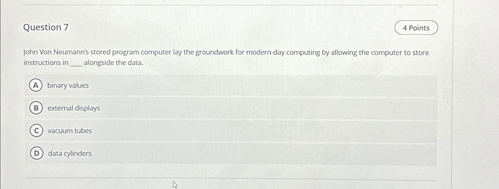 Question 7 John Von Neumann's stored program