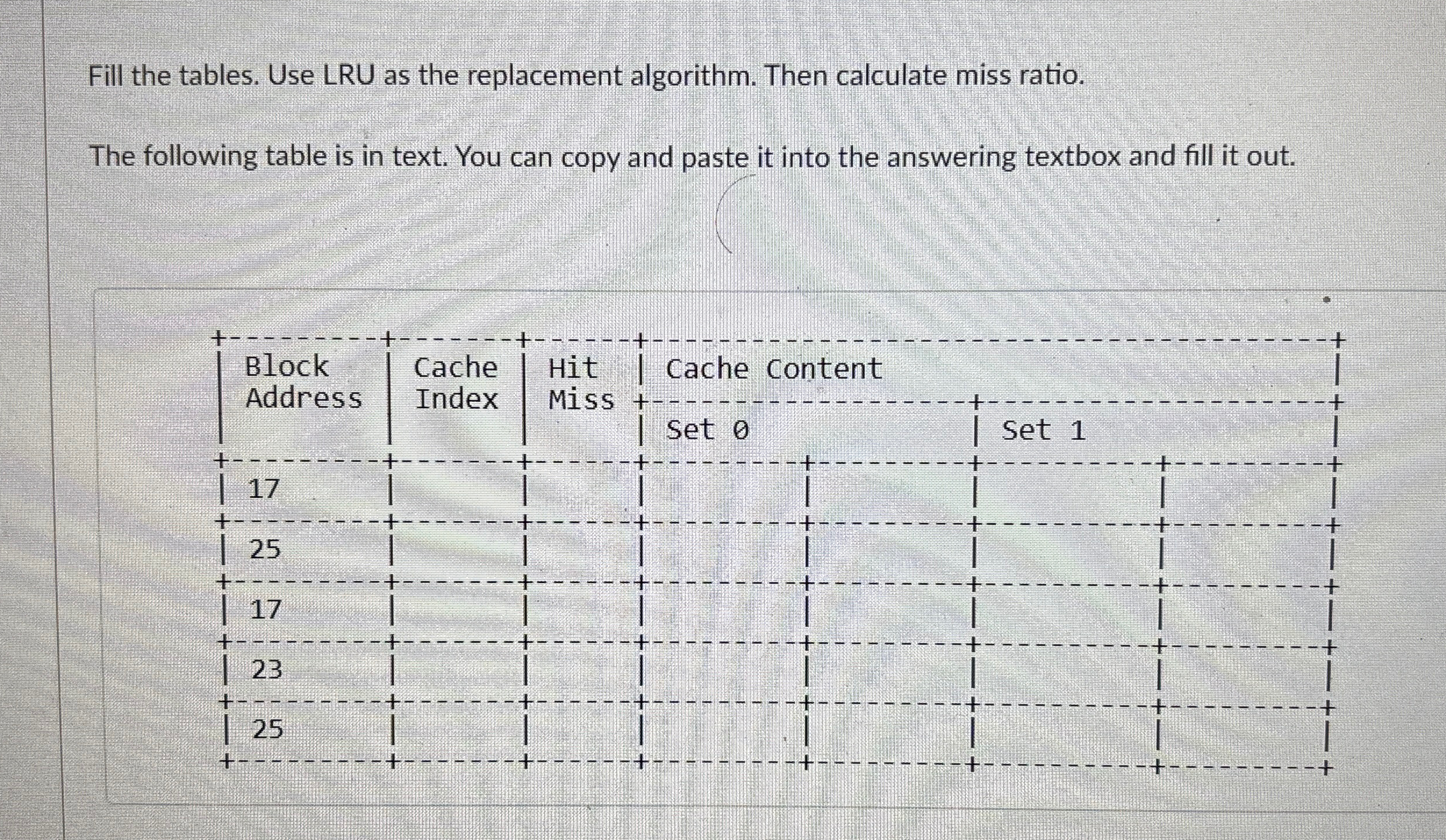 Fill the tables. Use LRU as the replacement