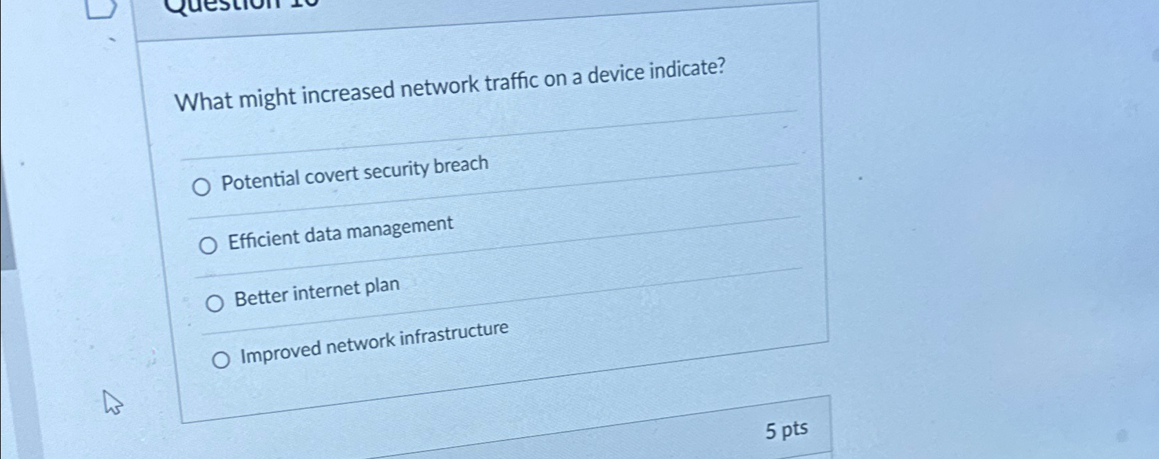 What might increased network traffic on a device