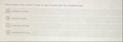 If the mistake in the contract is made by only