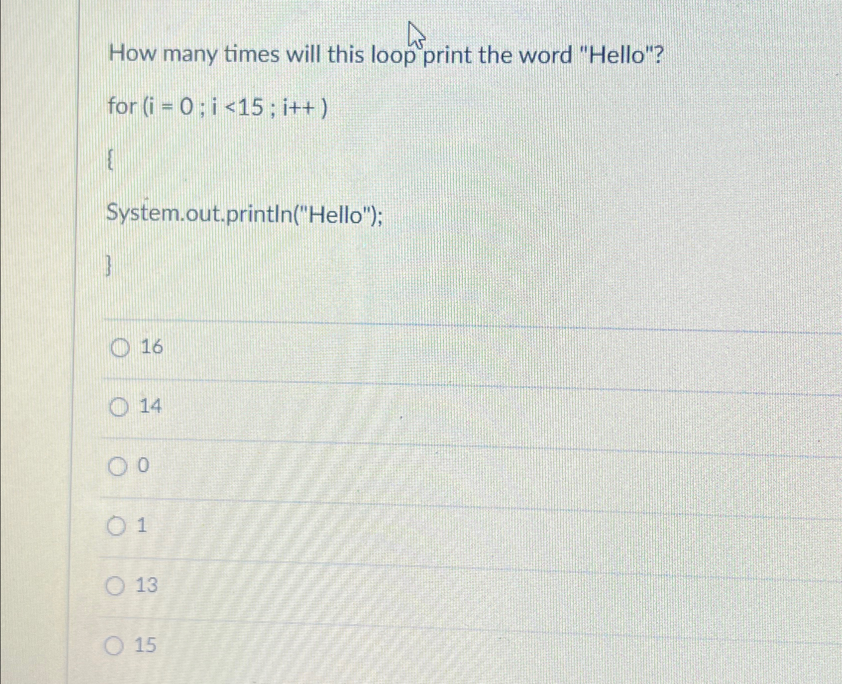 How many times will this loop print the word