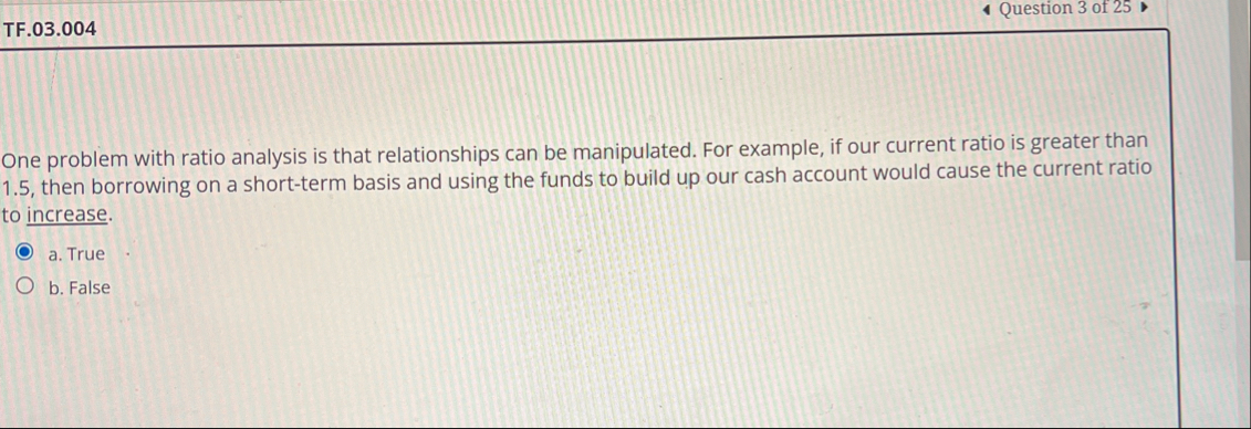 TF . 0 3 . 0 0 4 Question 3 of 2 5 One problem