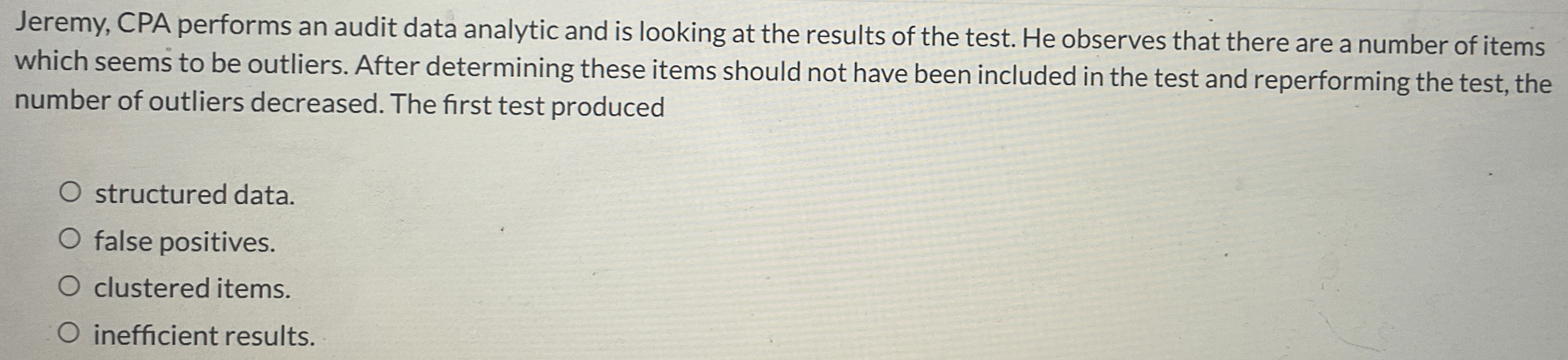 Jeremy, CPA performs an audit data analytic and