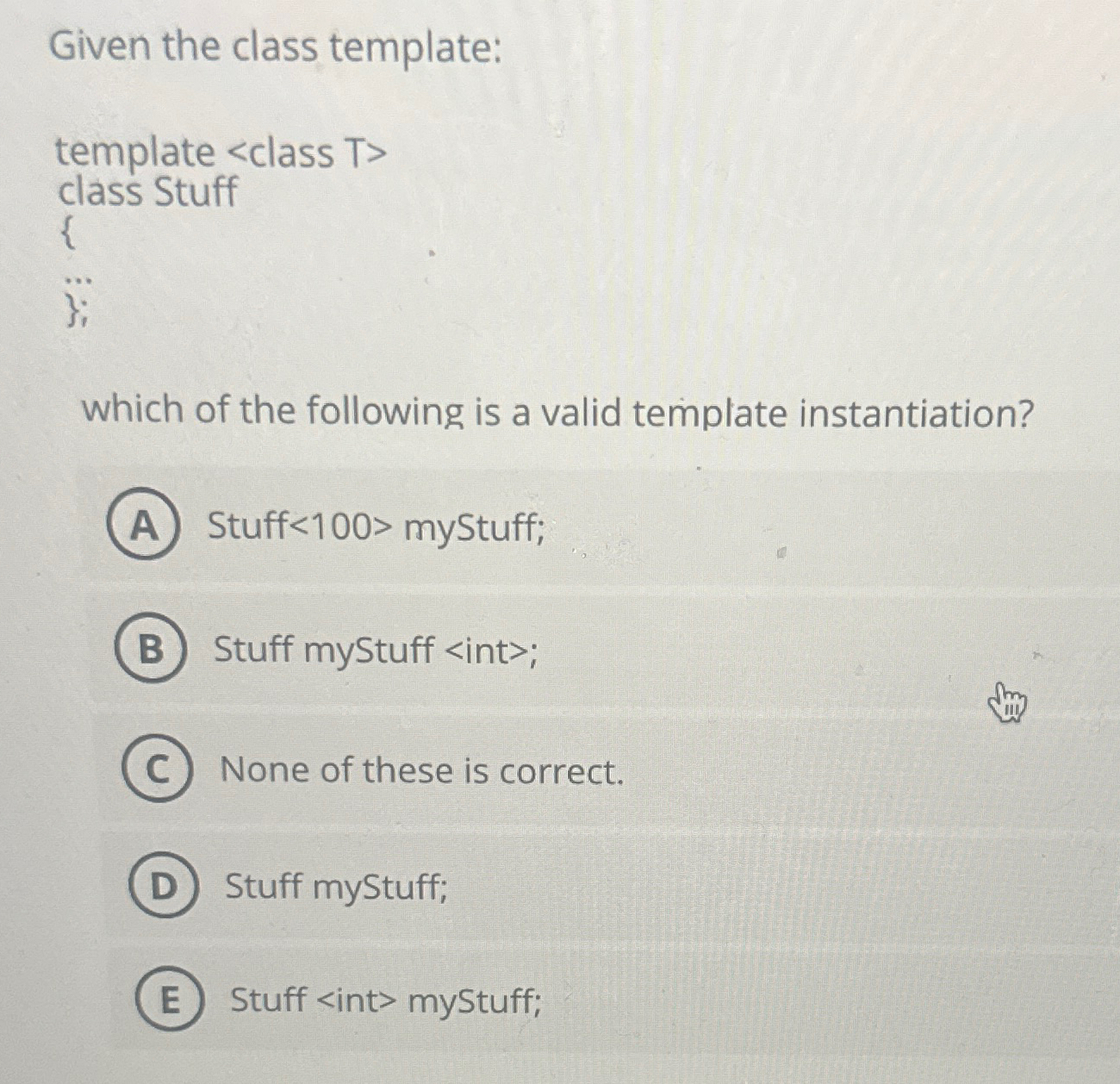 Given the class template:which of the following