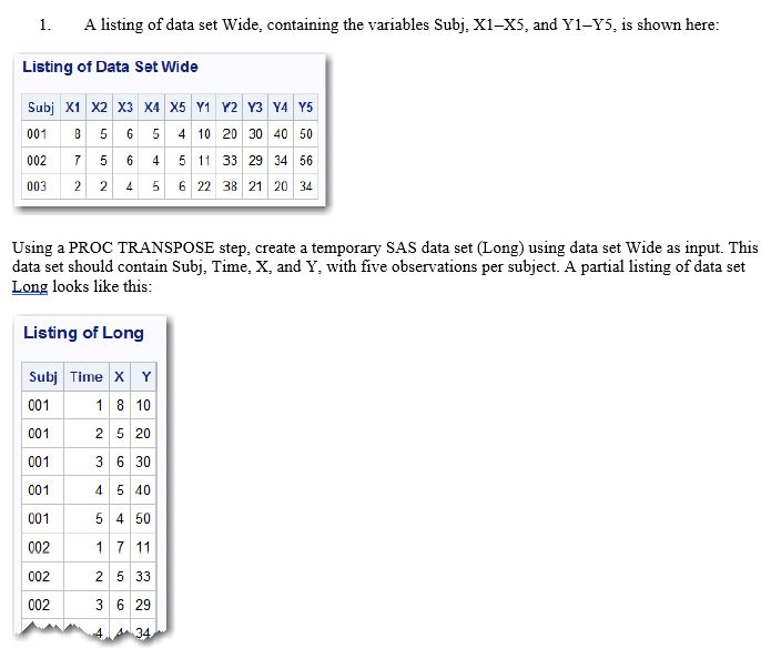 proc transpose data = test.wide out = Long ( drop