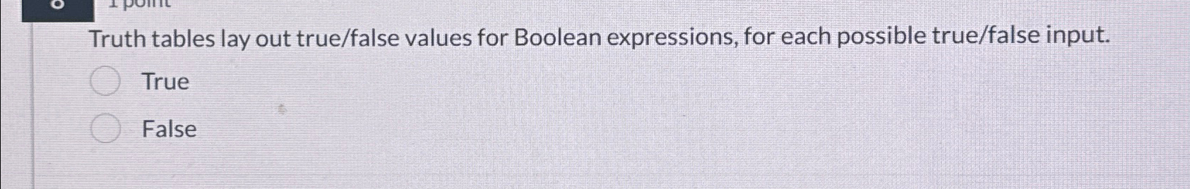 Truth tables lay out true / false values for