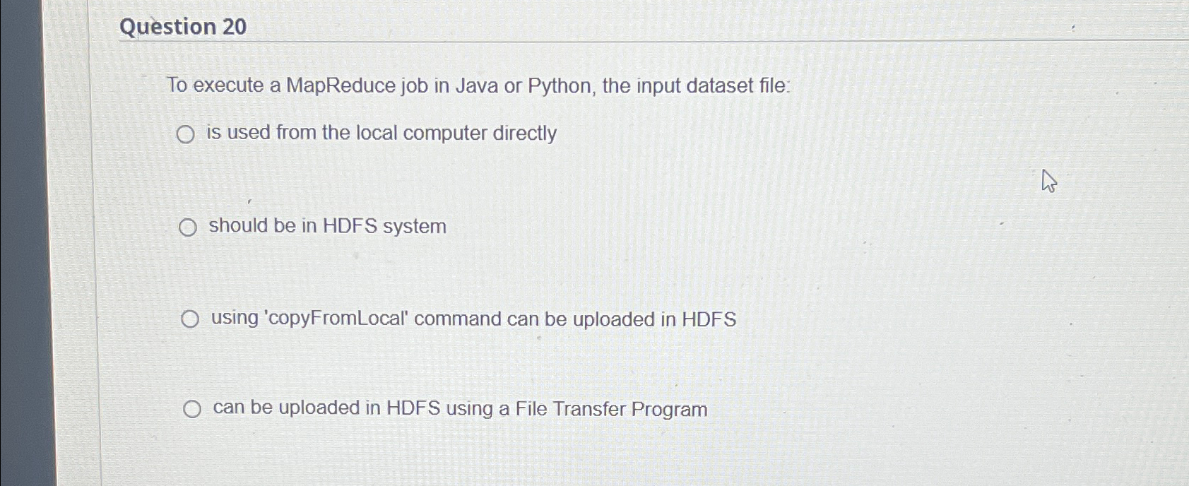 Question 2 0 To execute a MapReduce job in Java