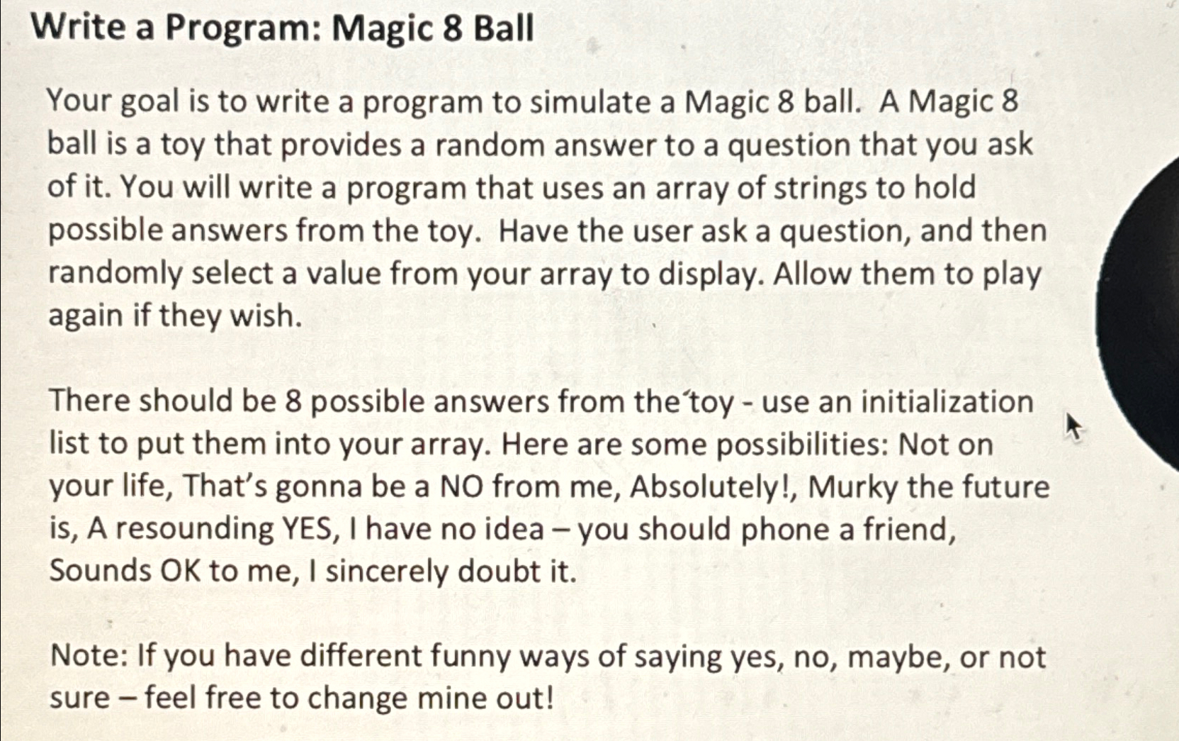 Write a Program: Magic 8 Ball Your goal is to