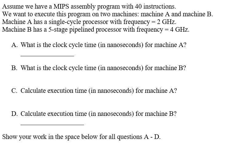 Assume we have a MIPS assembly program with 4 0