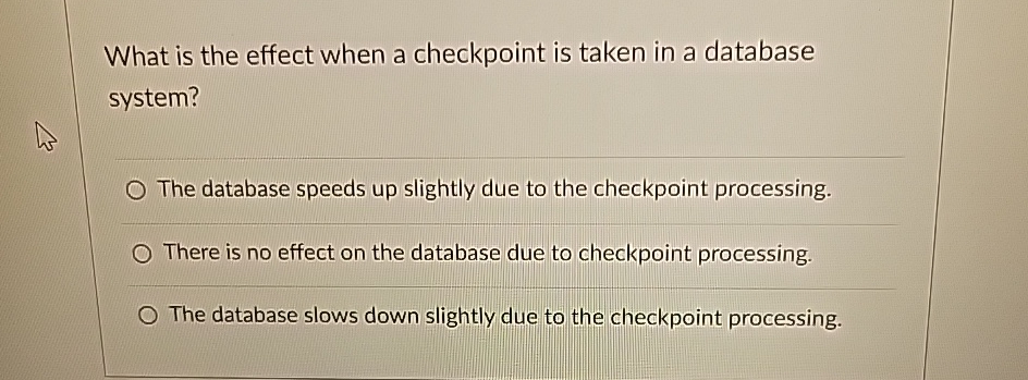 What is the effect when a checkpoint is taken in