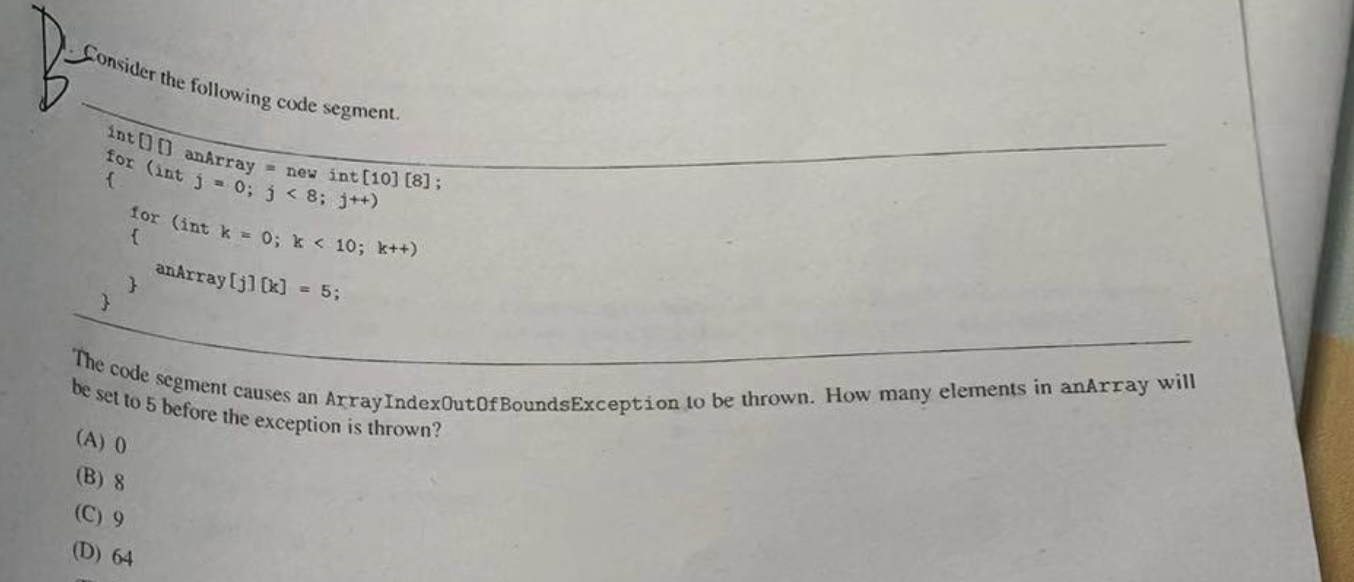 The code segment causes an