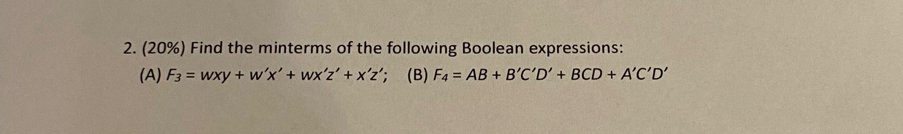 ( 2 0 % ) Find the minterms of the following