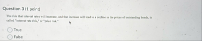 Question 3 ( 1 point ) callod "interest rate