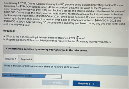 I need help with the noncontrolling interest