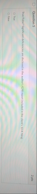 Question 5 2 pts True / False ? Significant
