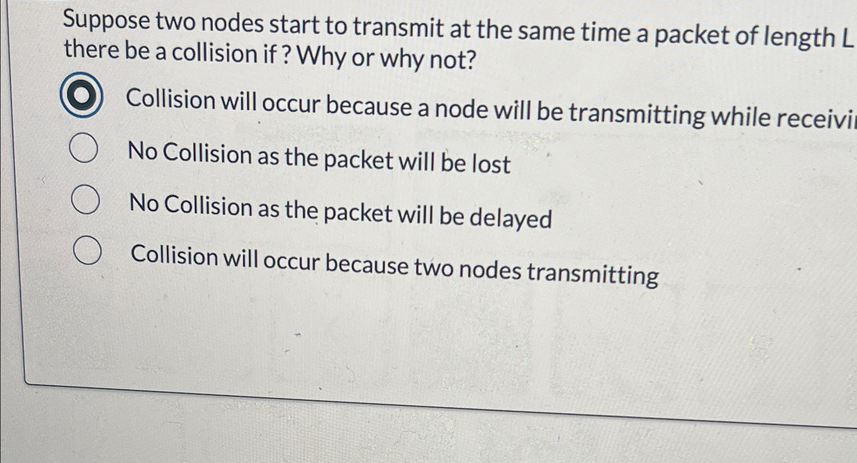 Suppose two nodes start to transmit at the same