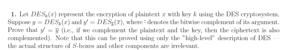 Let D E S k ( x ) represent the encryption of