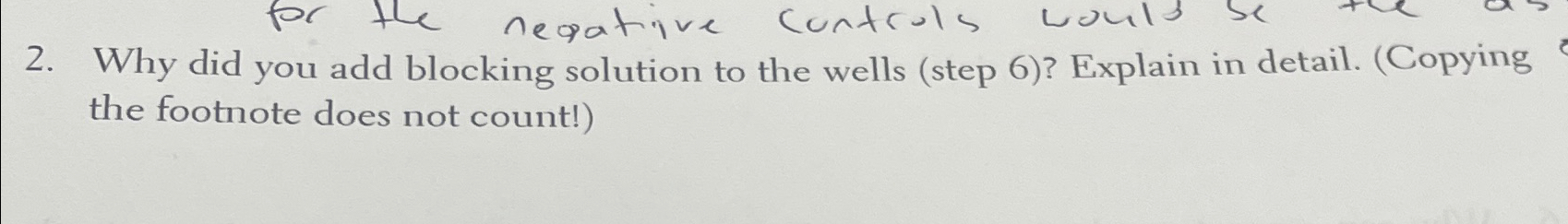 2 . Why did you add blocking solution to the