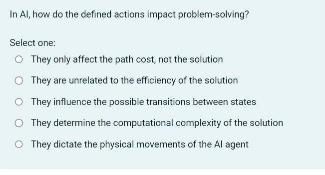 In Al , how do the defined actions impact problem