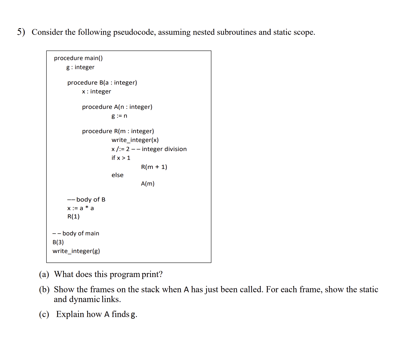 Consider the following pseudocode, assuming