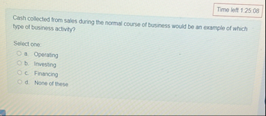 Time left 1 : 2 5 : 0 8 Cash collected from sales