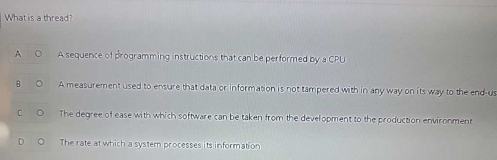 What is a thread? A A sequence of programming