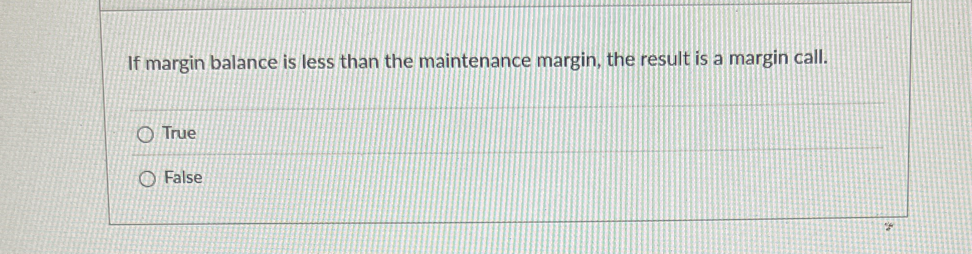 If margin balance is less than the maintenance