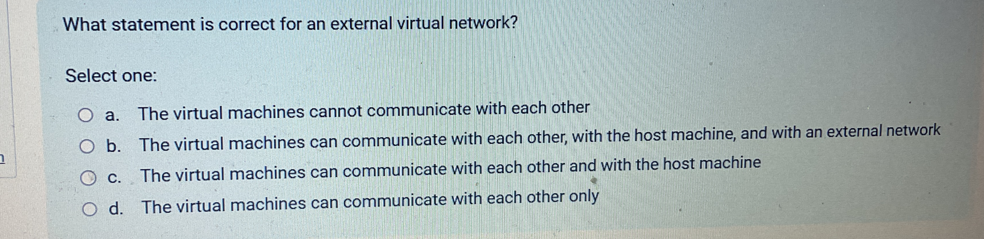 What statement is correct for an external virtual