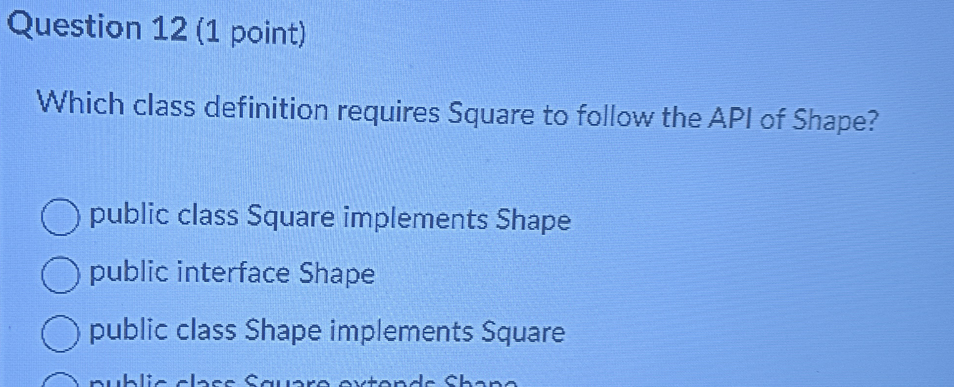 Question 1 2 ( 1 point ) Which class definition