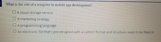 What is the role of a template in mobile app