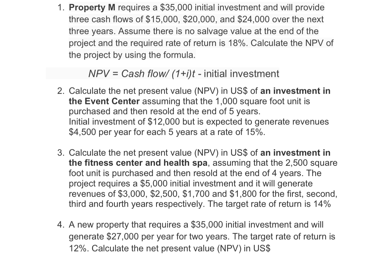 Property M requires a $ 3 5 , 0 0 0 initial