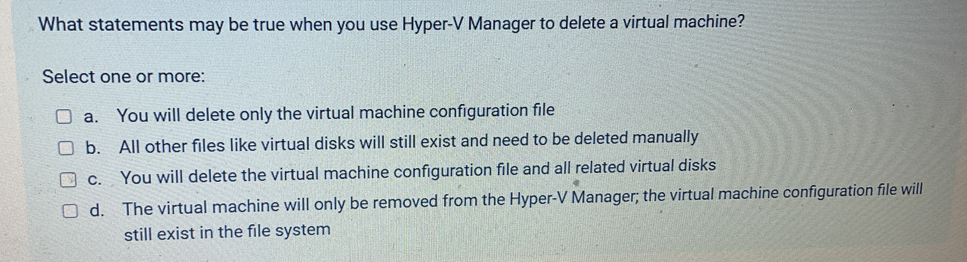 What statements may be true when you use Hyper -
