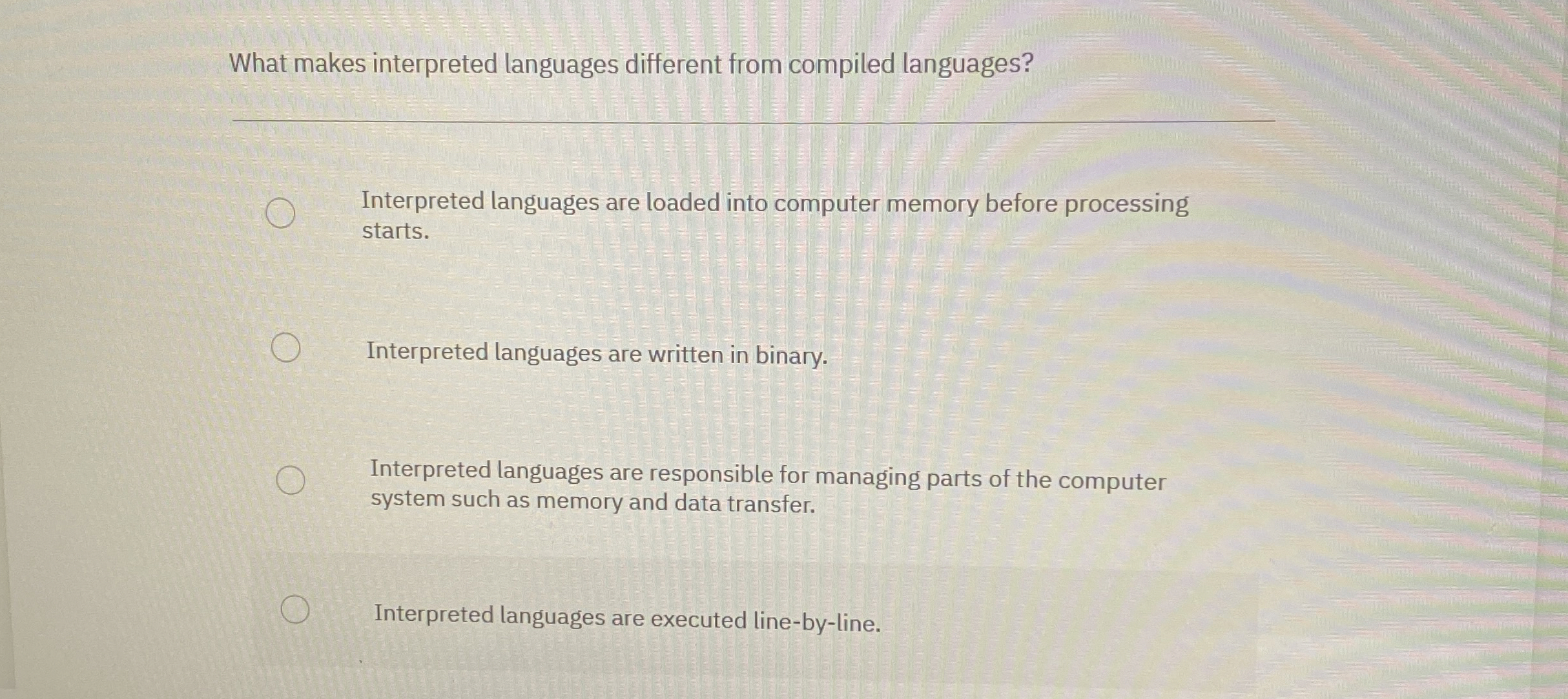 What makes interpreted languages different from