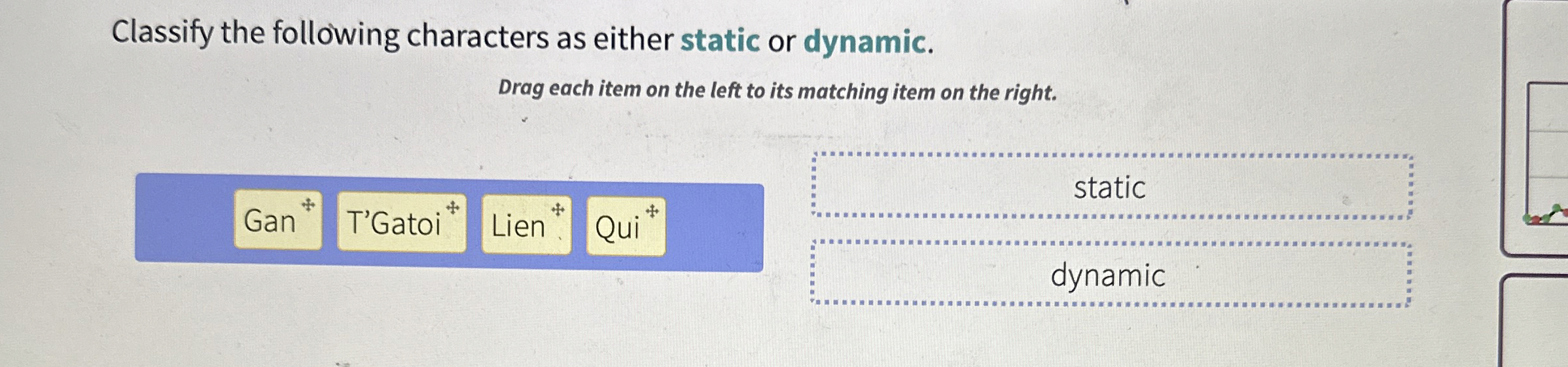 Classify the following characters as either