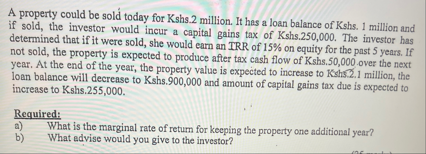 How to solve A property could be sold today for