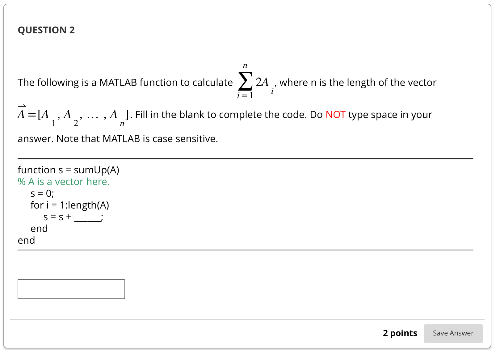 QUESTION 2 The following is a MATLAB function to