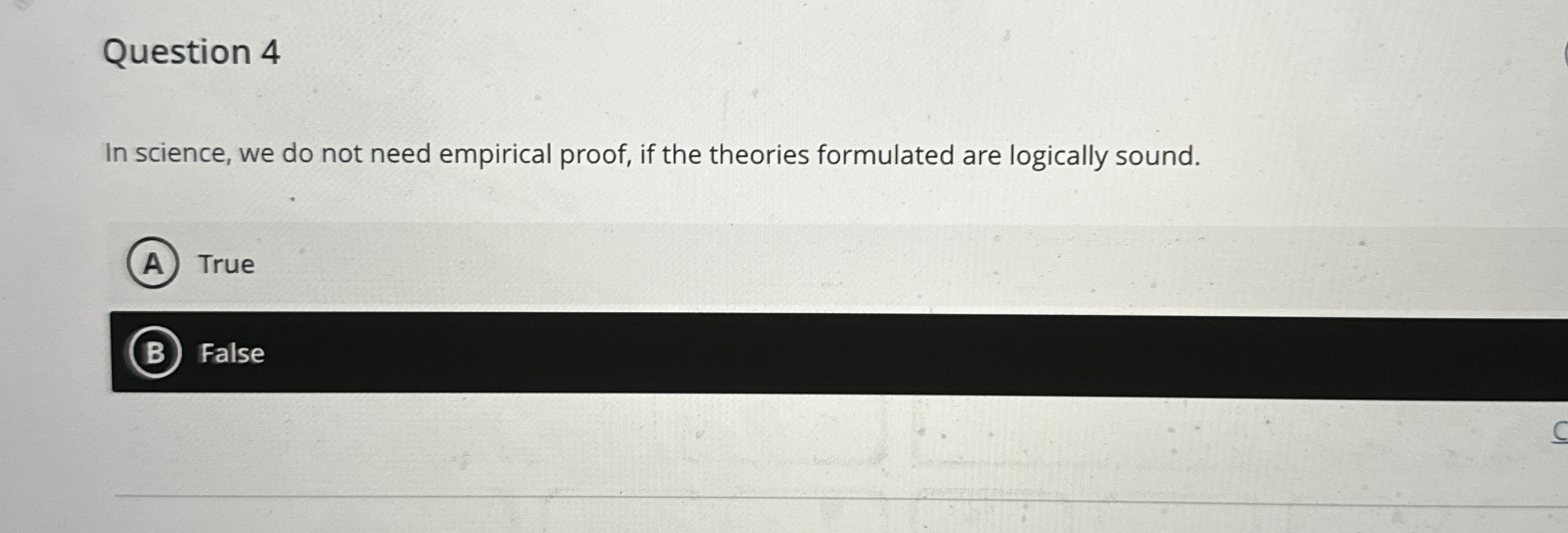 Question 4 In science, we do not need empirical
