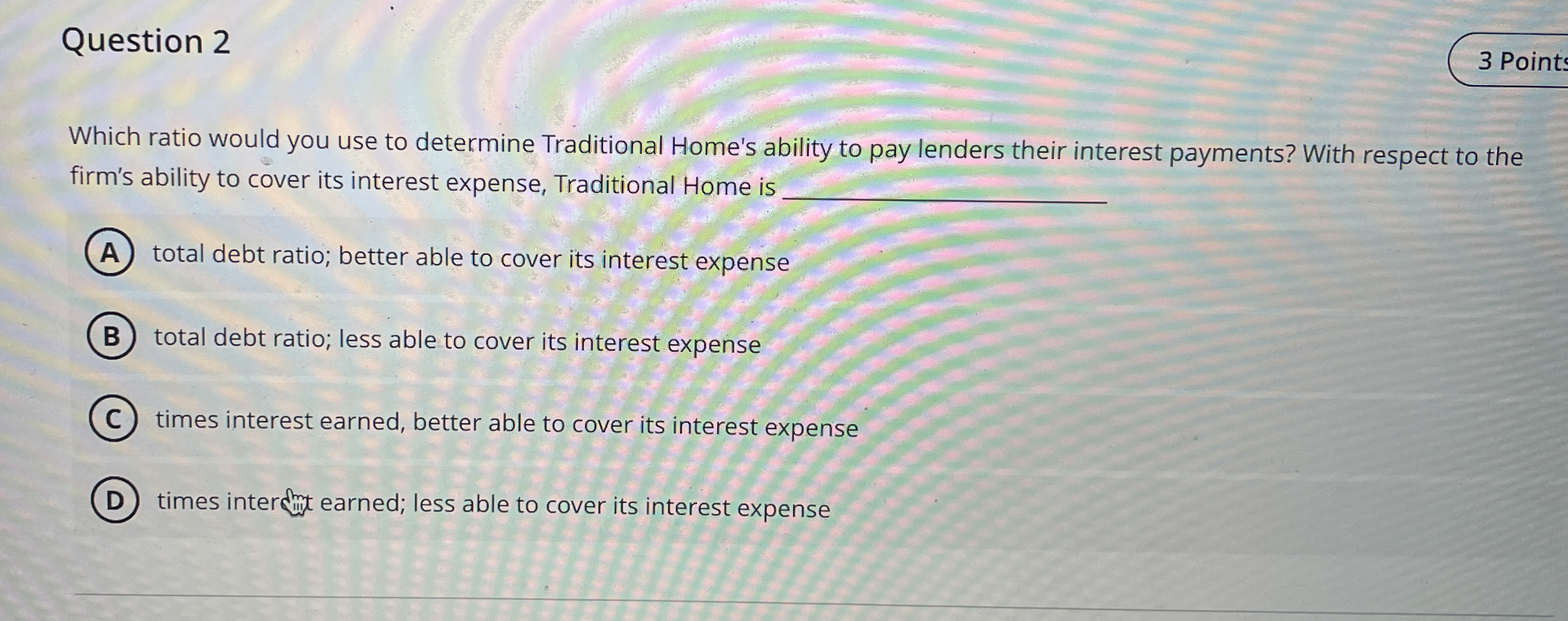 Question 2 3 Point Which ratio would you use to