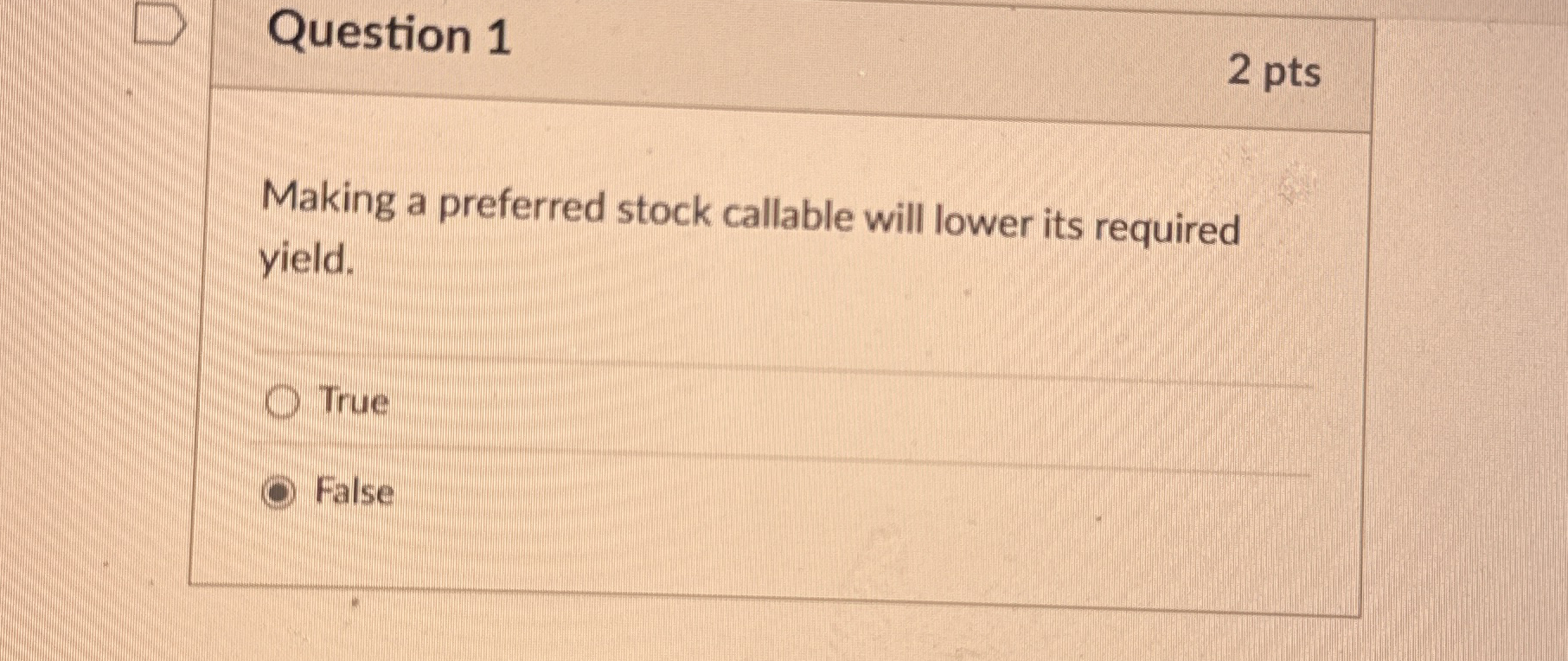 Question 1 2 pts Making a preferred stock