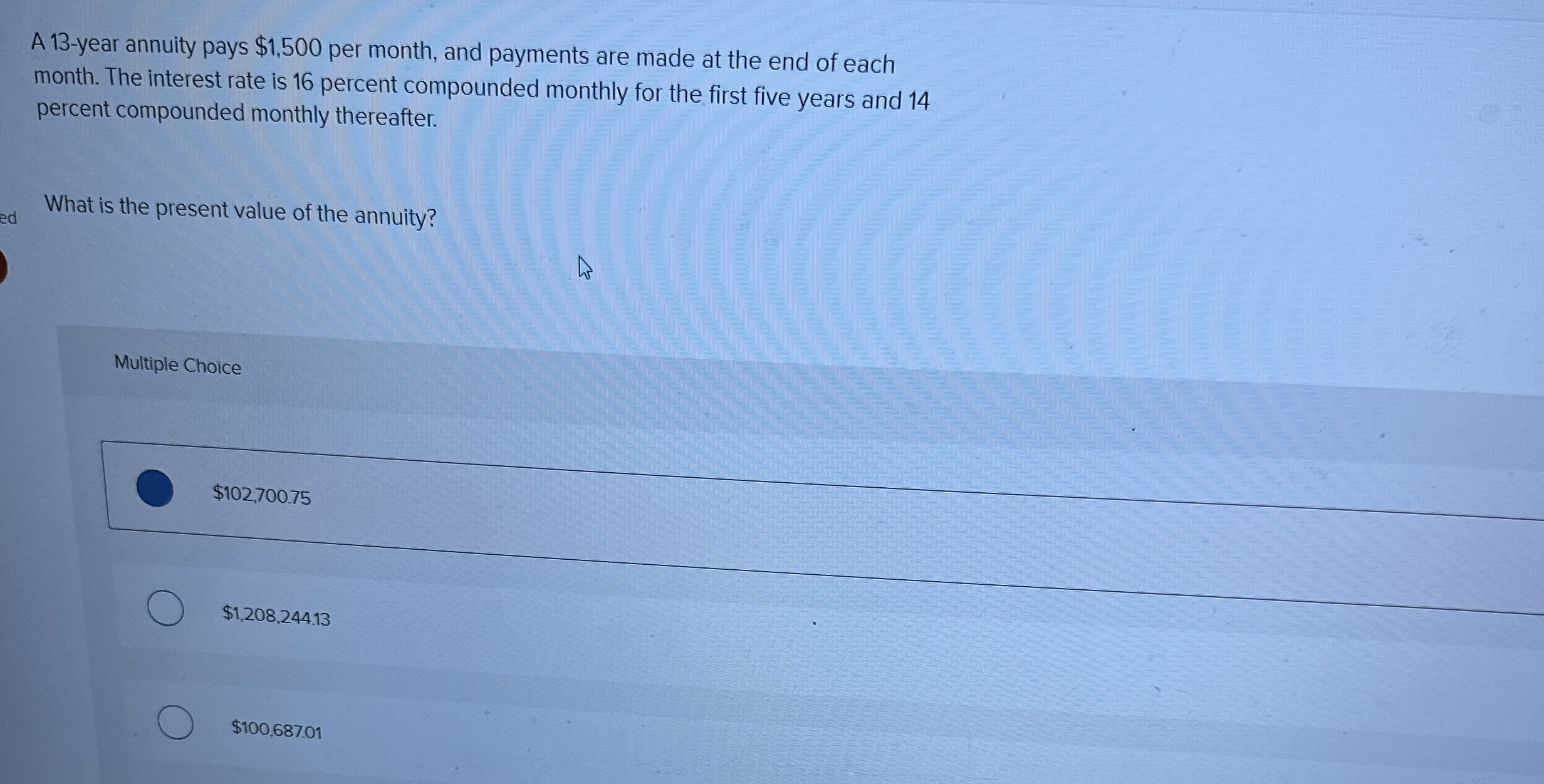 A 1 3 - year annuity pays $ 1 , 5 0 0 per month,