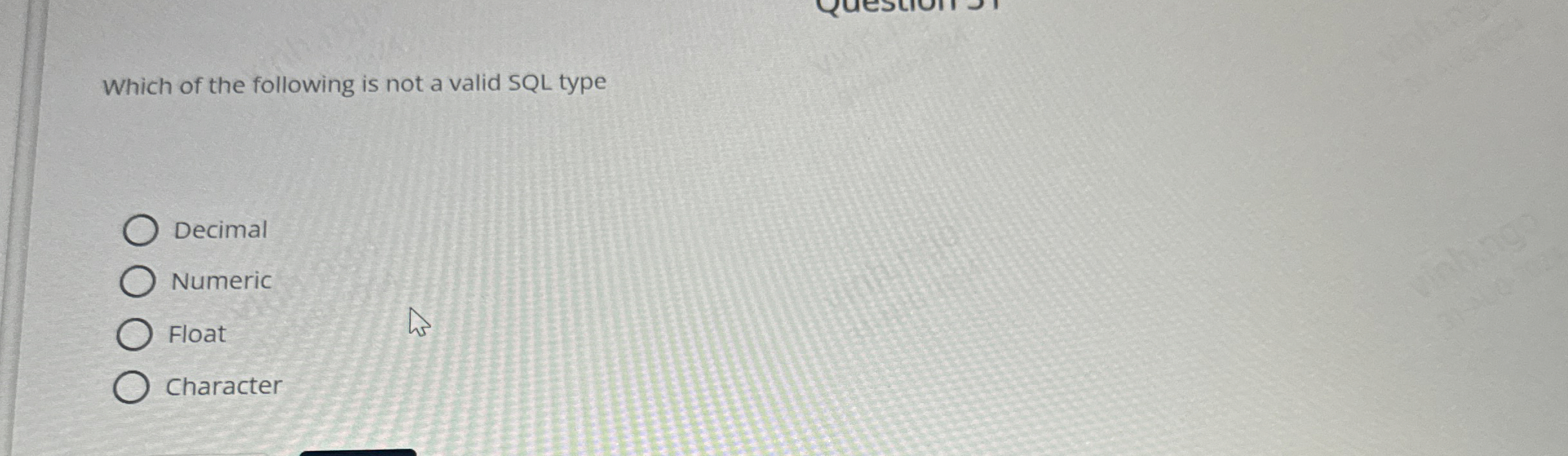 Which of the following is not a valid SQL type