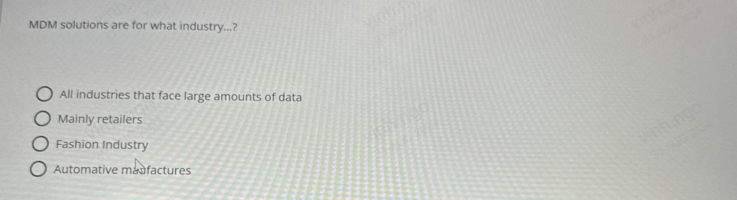 MDM solutions are for what industry . . . ? All