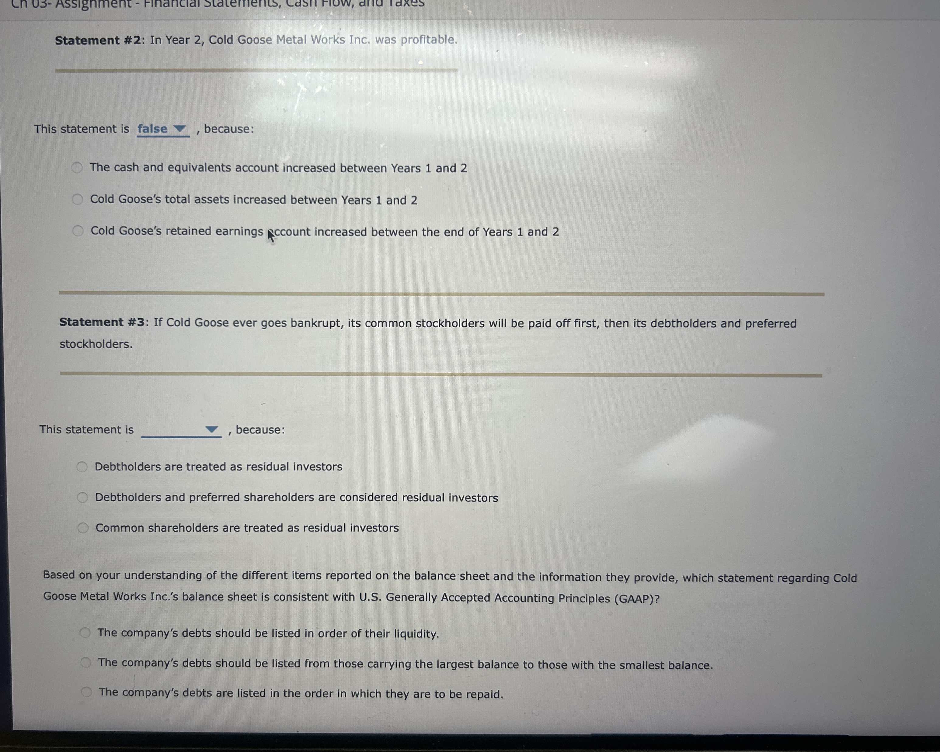 Statement # 2 : In Year 2 , Cold Goose Metal