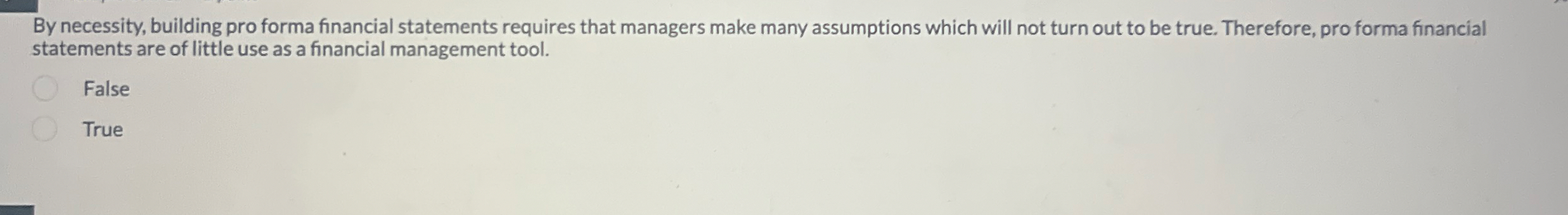 By necessity, building pro forma financial