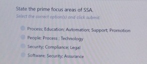 State the prime focus areas of SSA. select the