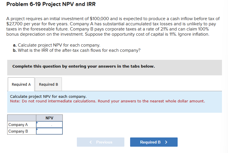 Problem 6 - 1 9 Project NPV and IRR A project